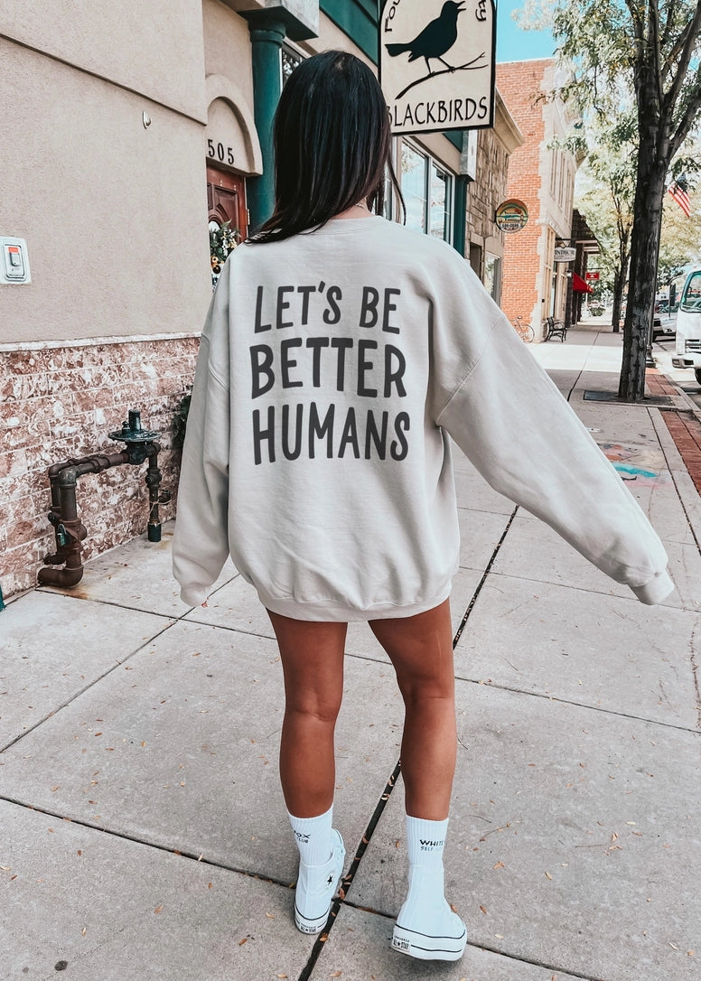 Be Better Humans Crewneck